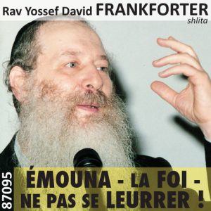 Émouna - la Foi - Ne pas se Leurrer !
