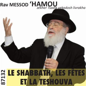 Le Shabbath, les Fêtes et la Teshouva
