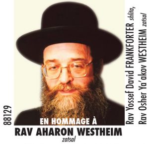 Hommage à Rav Aharon WESTHEIM zatsal