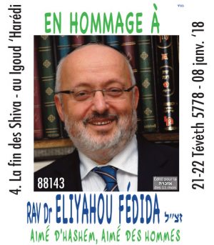 En Hommage à Rav Dr Eliyahou FEDIDA zal . La fin des Shiva  Igoud