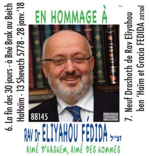 En Hommage à Rav Dr Eliyahou FEDIDA zal . le mois B.-B. &  9 Drashoth