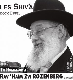 En Hommage à Rav ‘Haïm Zvi ROZENBERG zatsal . Shiva - Dock Eiffel