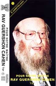 Pour Notre Maître Rav Guershon CAHEN zal (début)