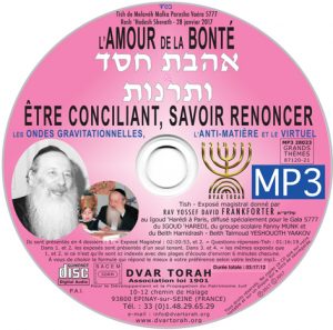 Ahavath 'Hessed & Vatranouth : L'Amour de la Bonté & Etre Conciliant, Savoir Renoncer