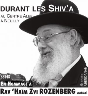 En Hommage à Rav ‘Haïm Zvi ROZENBERG zatsal . Centre Alef Neuilly