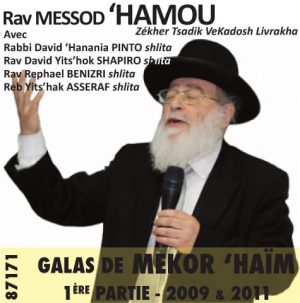Galas de Mekor Haïm - Première Partie - 2009 & 2011