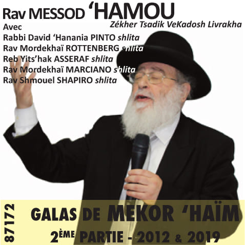 Galas de Mekor Haïm – Deuxième Partie – 2012 & 2019