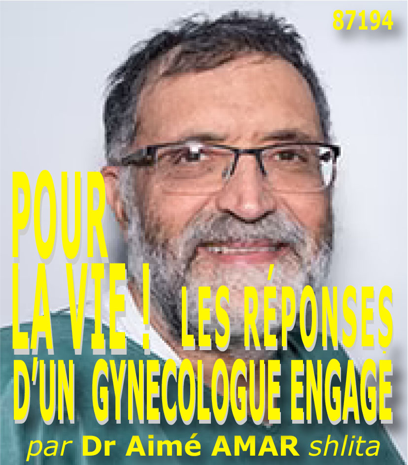 Pour la vie – Les réponses d&rsquo;un gynécologue engagé