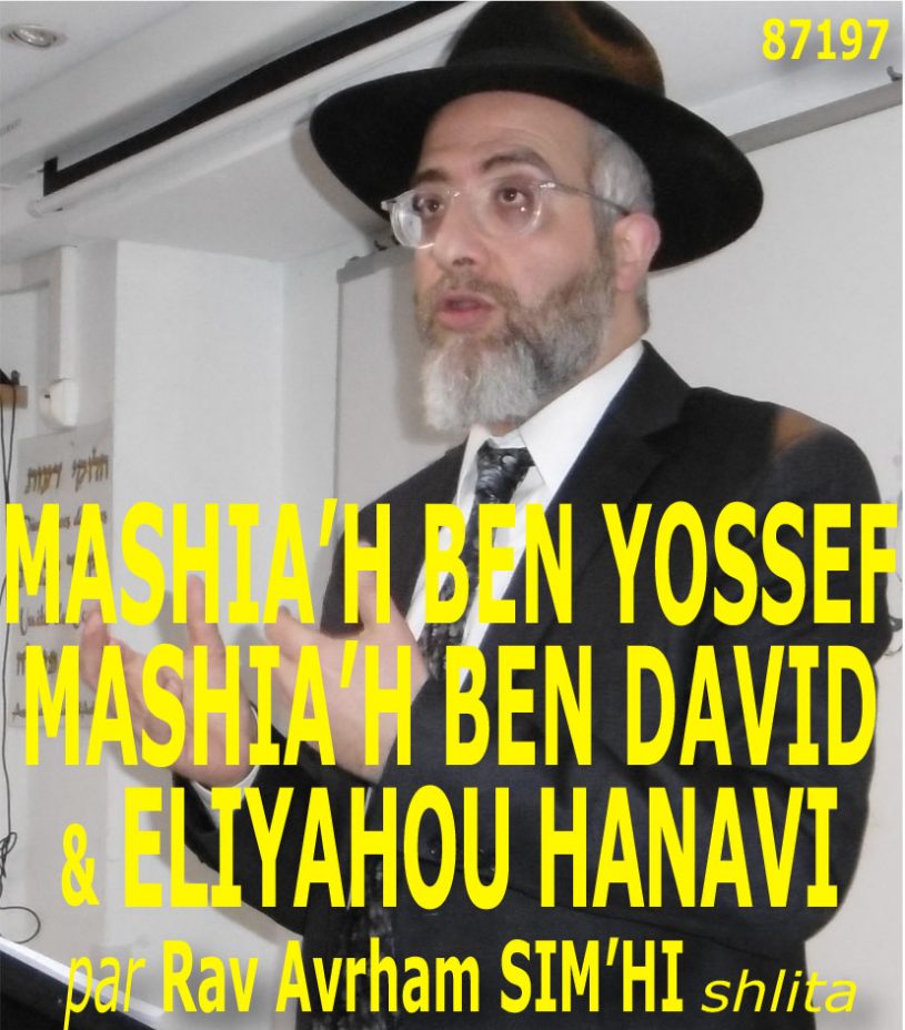 Mashia’h Ben Yossef, Mashia’h Ben David et Eliyahou Hanavi